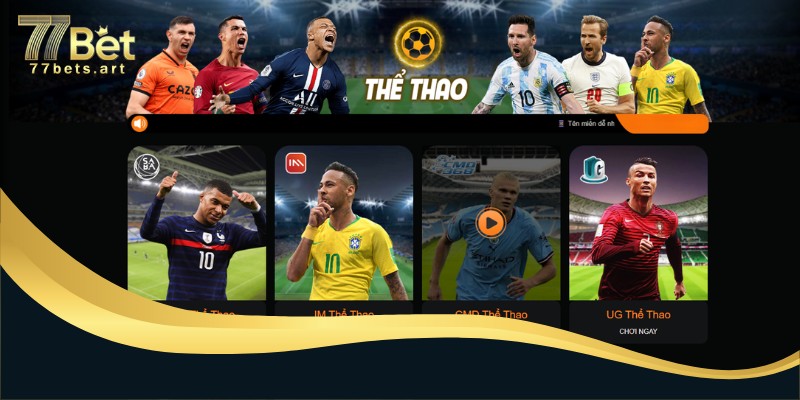 Sảnh Thể thao 77bet - Lựa chọn số 1 của tín đồ cá cược