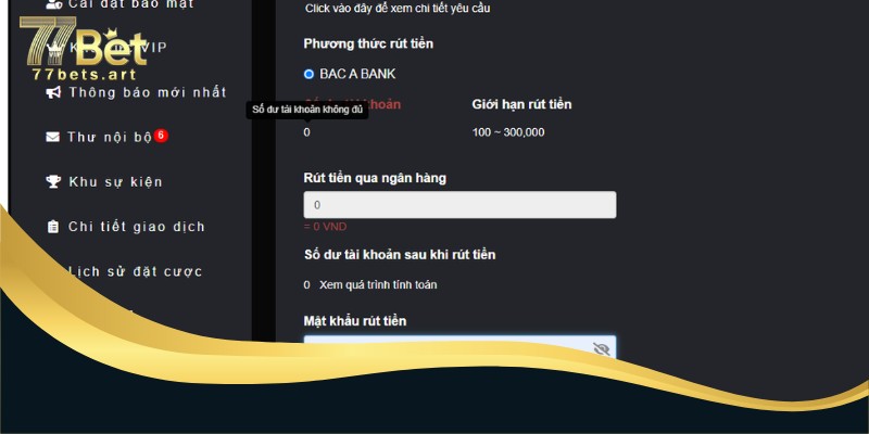 Số dư tài khoản đủ để có thể rút tiền 77bet